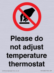 Please do not adjust temperature thermostat